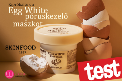KIPRÓBÁLTUK - Skinfood Egg White póruskezelő maszk
