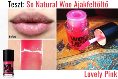 Teszt: So Natural Woo Ajakfeltöltő - Lovely Pink